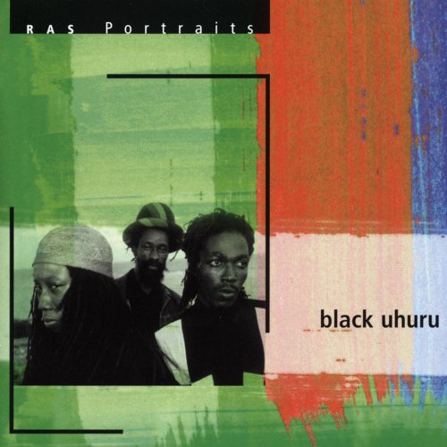 Black Uhuru - RAS Portraits: Black Uhuru (1986)