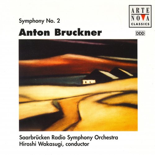 Saarbrücken Radio Symphony Orchestra, Hiroshi Wakasugi - Bruckner: Symphony No. 2 (1995)