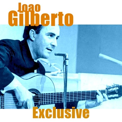 Joao Gilberto - Exclusive (Remastered) (2024) [Hi-Res]