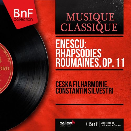 Česká filharmonie & Constantin Silvestri - Enescu: Rhapsodies roumaines, Op. 11 (Mono Version) (1961/2015) [Hi-Res]