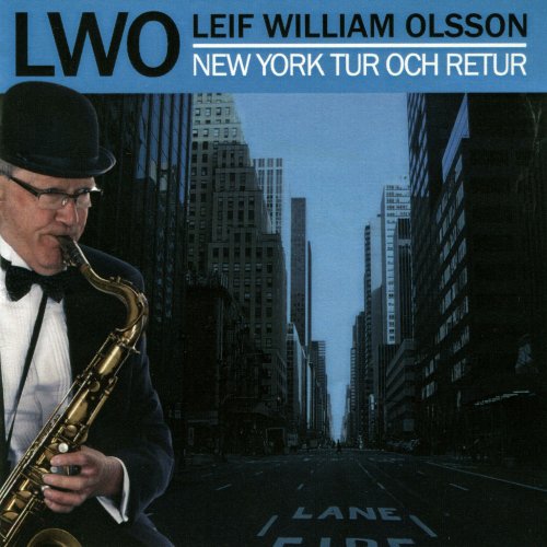 Leif William Olsson - New York Tur och Retur (2008)