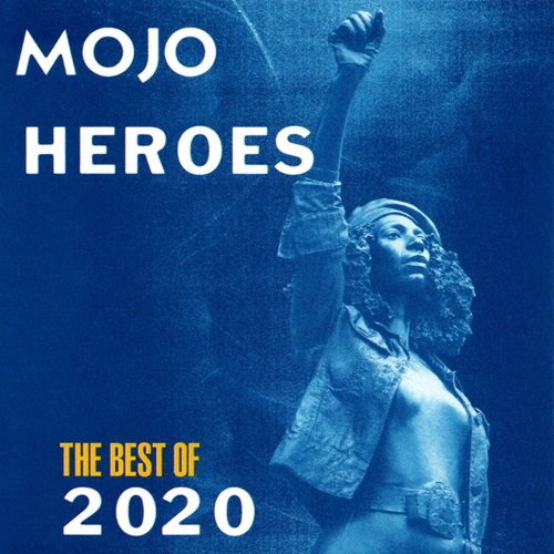 Various Artist - Mojo Heroes (The Best Of 2020) (2020)