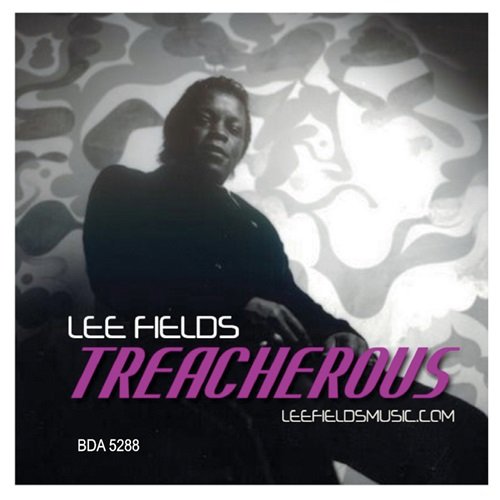 Lee Fields - Treacherous (2011)