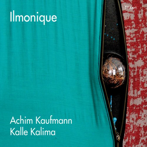 Achim Kaufmann & Kalle Kalima - Ilmonique (2024) [Hi-Res]