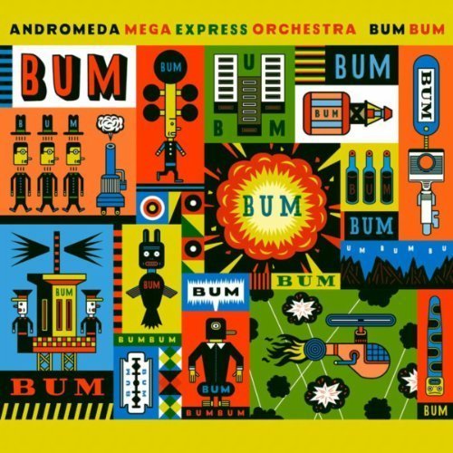 Andromeda Mega Express Orchestra - Bum Bum (2012) [CDRip]