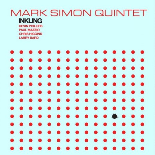 Mark Simon Quintet - Inkling (2014)