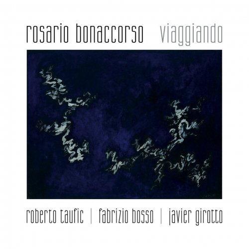 Rosario Bonaccorso, Roberto Taufic, Fabrizio Bosso, Javier Girotto - Viaggiando (2015)