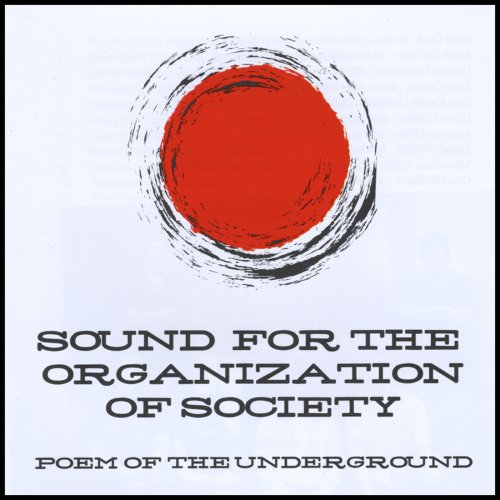 Sound For The Organization of Society - Poem of the Underground (2009)