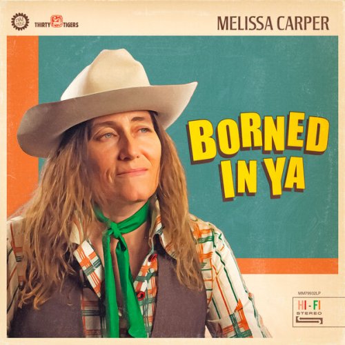 Melissa Carper - Borned In Ya (2024) [Hi-Res]