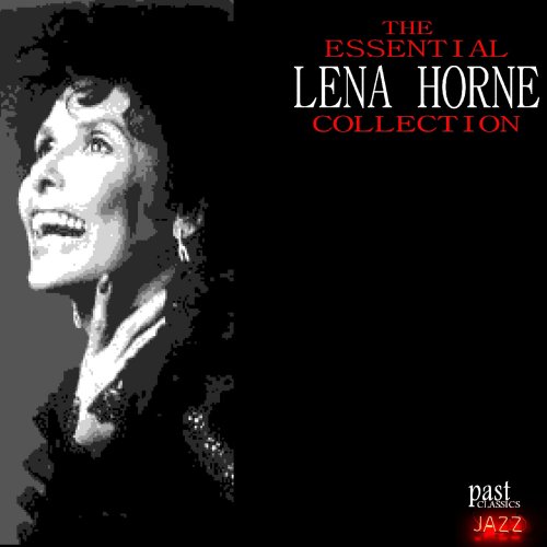 Lena Horne - The Essential Lena Horne Collection (2008)