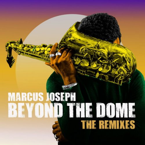 Joseph Marcus - Beyond The Dome: The Remixes (2024) [Hi-Res]