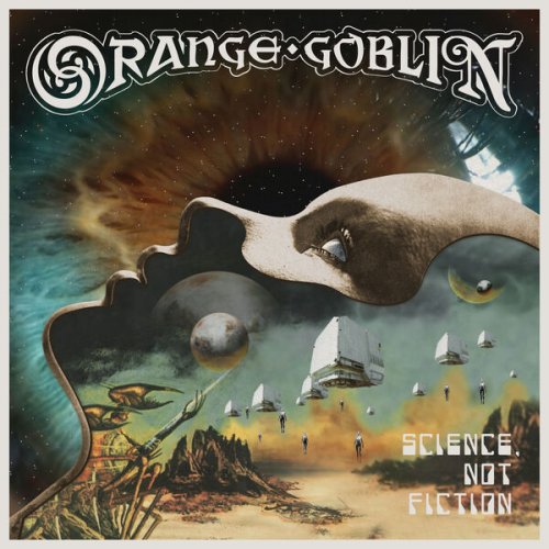 Orange Goblin - Science, Not Fiction (2024) [Hi-Res]