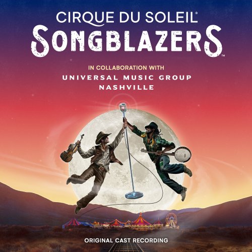 Cirque Du Soleil - Songblazers (2024) [Hi-Res]