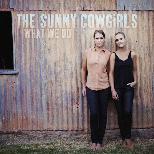 The Sunny Cowgirls - What We Do (2013)