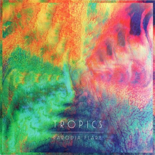 Tropics - Parodia Flare (2011) FLAC