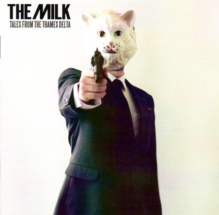 The Milk - Tales From The Thames Delta [E] (2012) FLAC