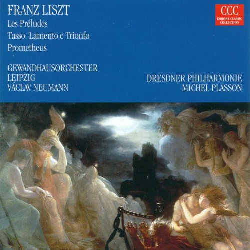 Gewandhausorchester Leipzig, Dresdner Philharmoniker, Václav Neumann, Michel Plasson - Liszt: Symphonic Poems (2009)