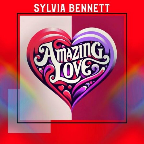 Sylvia Bennett - Amazing Love (2024)