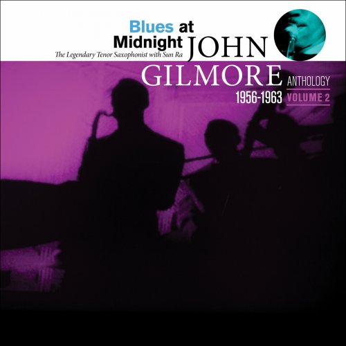 Sun Ra Arkestra - Blues at Midnight: A John Gilmore Anthology, Vol. 2 (2017)