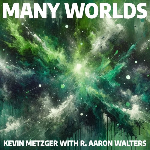 Kevin Metzger, R. Aaron Walters - Many Worlds (2024) [Hi-Res]