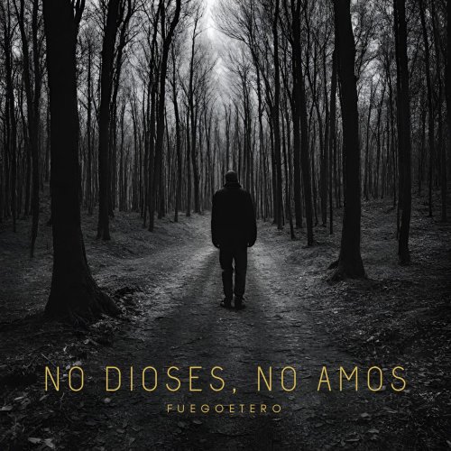 Fuegoetero - No Dioses, No Amos (2024)