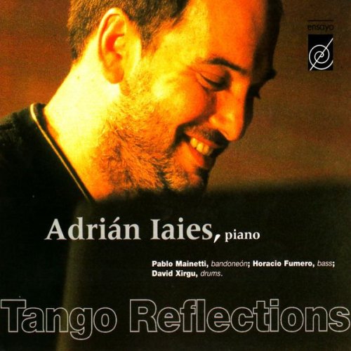Adrian Iaies - Tango Reflections (2001)
