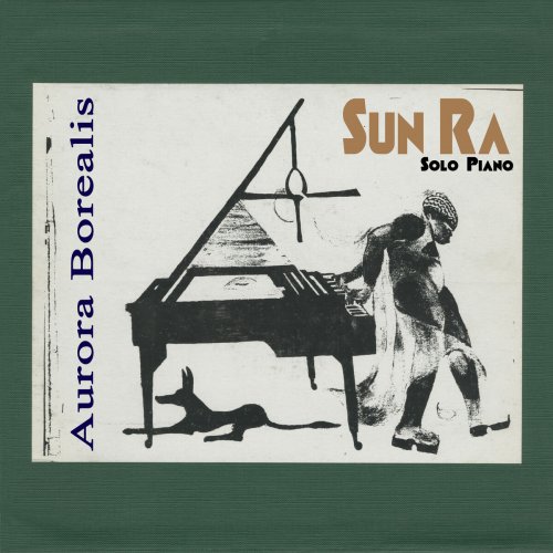 Sun Ra - Aurora Borealis (Solo Piano) (2015)