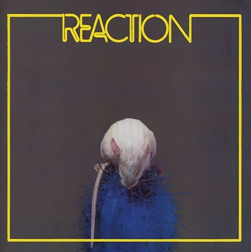 Reaction - Reaction (Reissue, Remastered) (1972/2013)