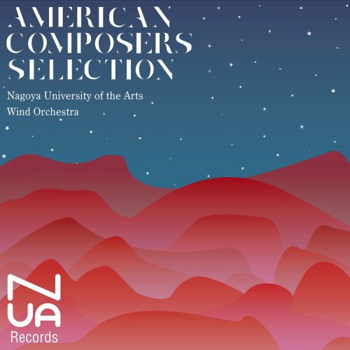 Nagoya University of the Arts Wind Orchestra - American Composers Selection (2024) Hi-Res