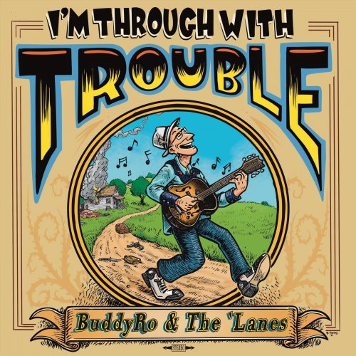 BuddyRo and the 'Lanes, Colby Jernigan - I'm Through with Trouble (2024)