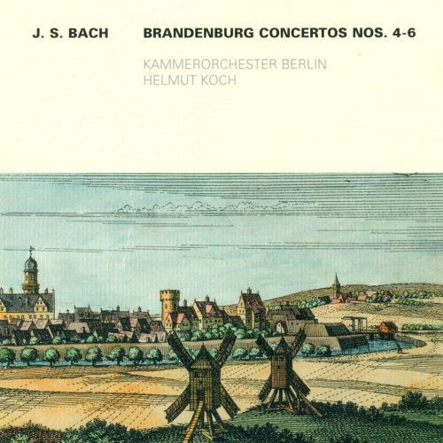 Kammerorchester Berlin, Helmut Koch - J.S. Bach: Brandenburg Concertos Nos. 4-6 (2009)