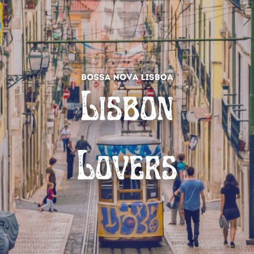Bossa Nova Lisboa - Lisbon Lovers (2024)