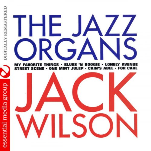 Jack Wilson - The Jazz Organs (Digitally Remastered) (1964/2010) FLAC