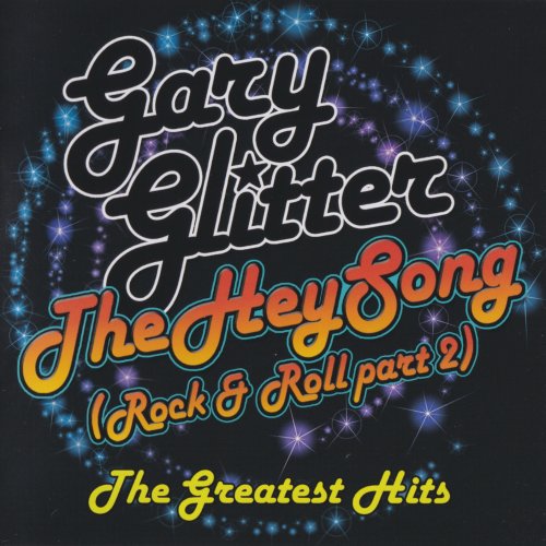 Gary Glitter - The Hey Song (Rock & Roll Part 2): The Greatest Hits (2011)
