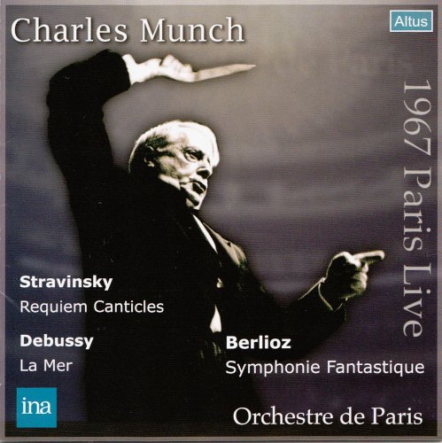 Charles Munch - Berlios, Stravinsky, Debussy: 1967 Live Paris (1967) [2012]