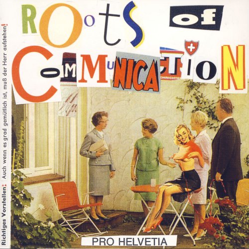 Roots of Communication - Pro Helvetia (1996)