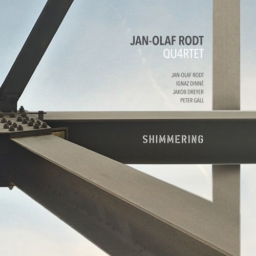 Jan-Olaf Rodt Quartet - Shimmering (2018)