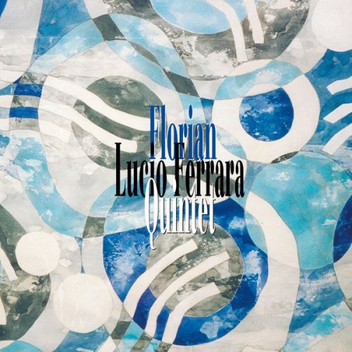 Lucio Ferrara Quintet - Florian (2000)