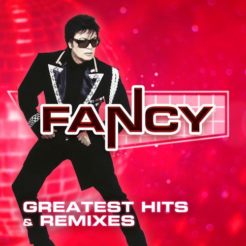 Fancy - Greatest Hits & Remixes (2024)