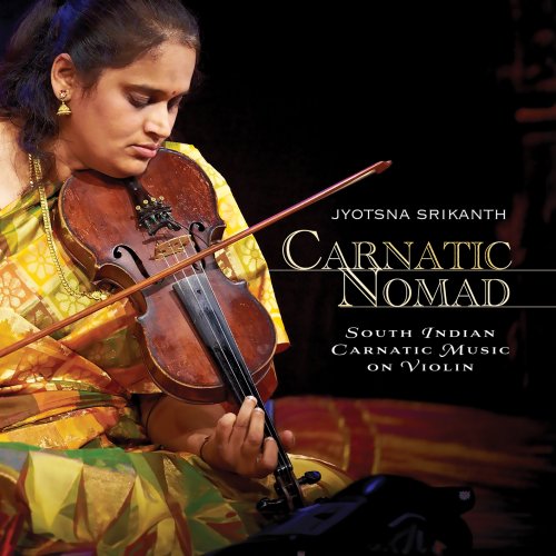 Jyotsna Srikanth - Carnatic Nomad - South Indian Carnatic Music on violin (2024) [Hi-Res]