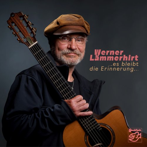 Werner Lämmerhirt - ...es bleibt die Erinnerung... (2024) [Hi-Res]