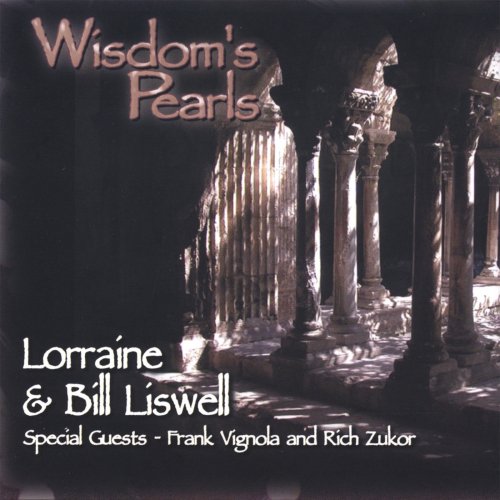 Lorraine & Bill Liswell, Frank Vignola, Rich Zukor - Wisdom's Pearls (2007)