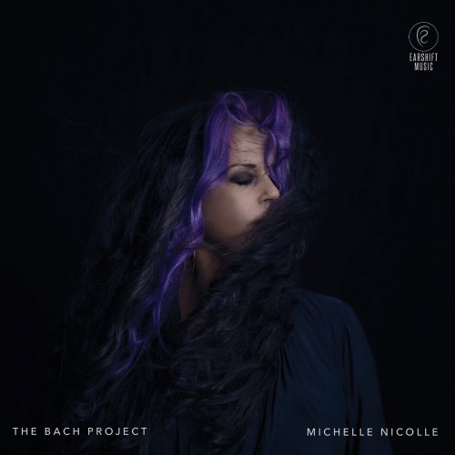 Michelle Nicolle - The Bach Project (2023) [Hi-Res]