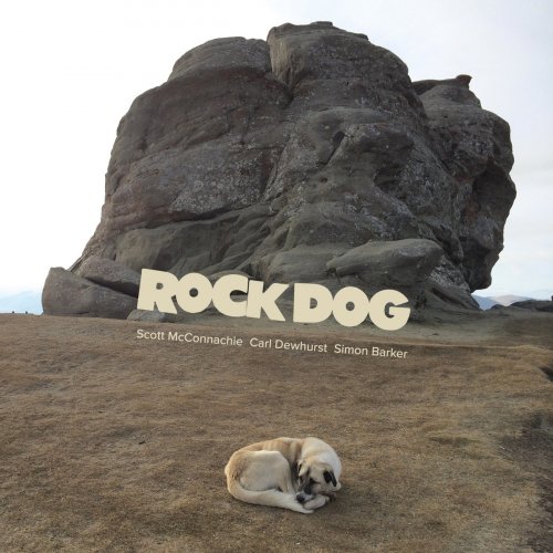 Scott McConnachie, Carl Dewhurst, Simon Barker - Rock Dog (2019) [Hi-Res]