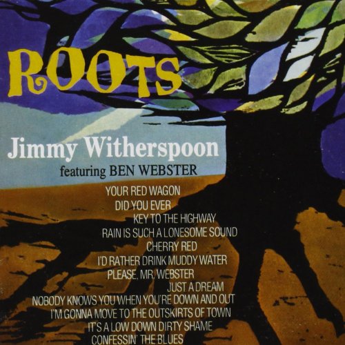 Jimmy Witherspoon, Ben Webster - Roots (feat. Ben Webster) [Bonus Track Version] (2014)