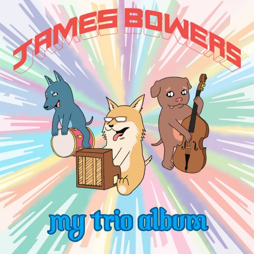 James Bowers - My Trio Album (2020) [Hi-Res]
