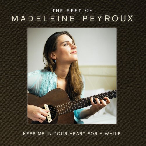 Madeleine Peyroux - Keep Me In Your Heart For A While: The Best Of Madeleine Peyroux (International Edition) (2014)
