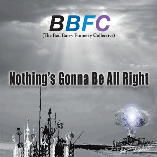 BBFC - Nothing's Gonna Be All Right (2014)