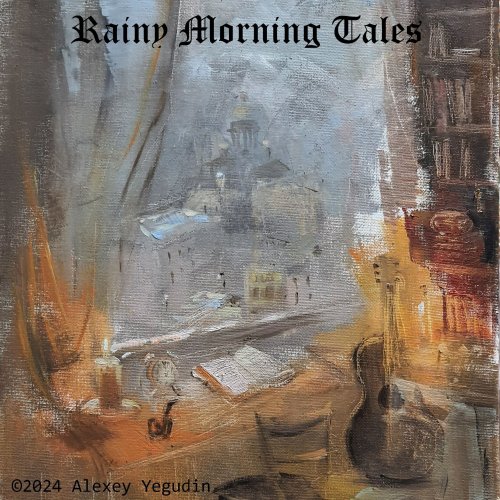 Alexey Yegudin - Rainy Morning Tales (2024) [Hi-Res]