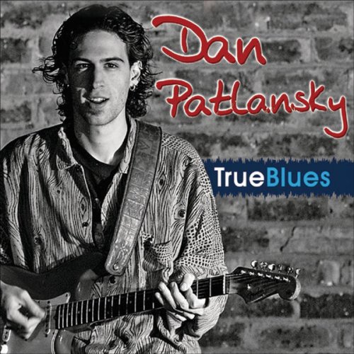 Dan Patlansky - True Blues (2004)